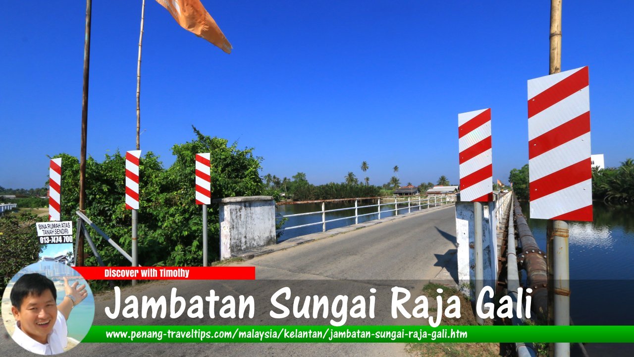 Jambatan Sungai Raja Gali, Kelantan