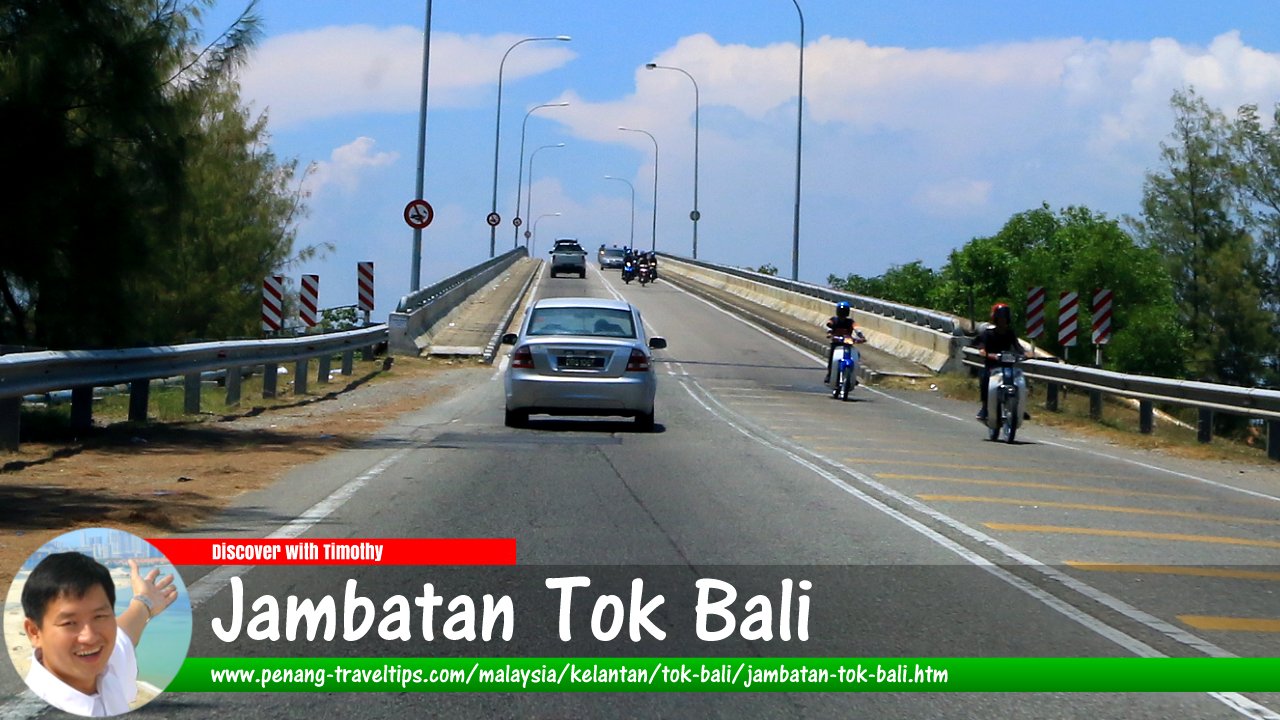 Jambatan Tok Bali, Kelantan