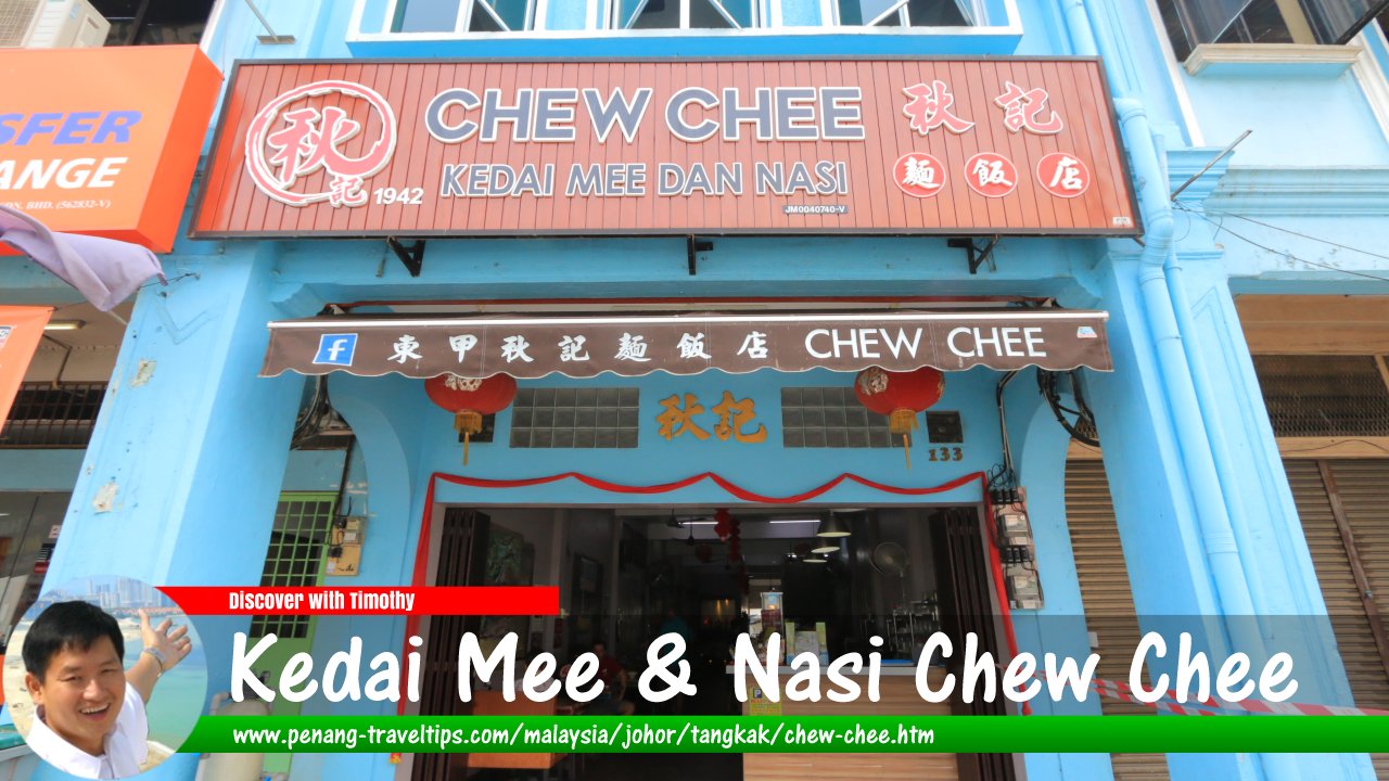 Kedai Mee & Nasi Chew Chee, Tangkak