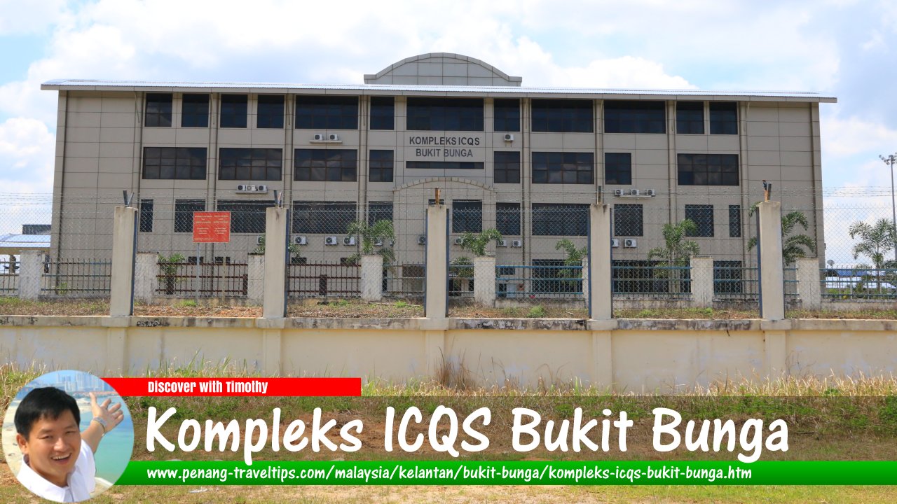 Kompleks ICQS Bukit Bunga, Jeli, Kelantan