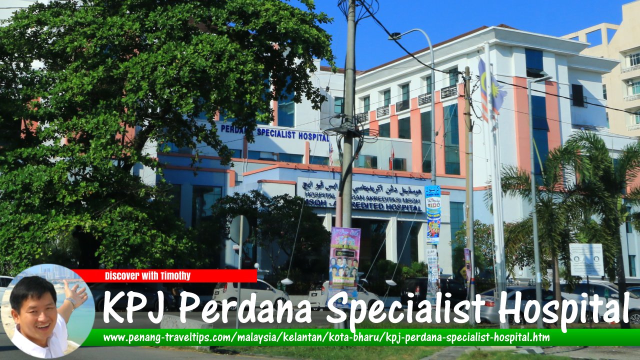 KPJ Perdana Specialist Hospital, Kota Bharu
