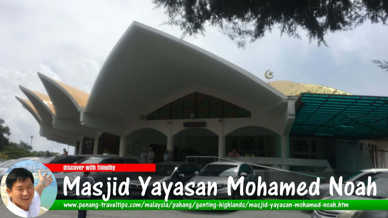 Masjid Yayasan Mohamed Noah, Genting Highlands