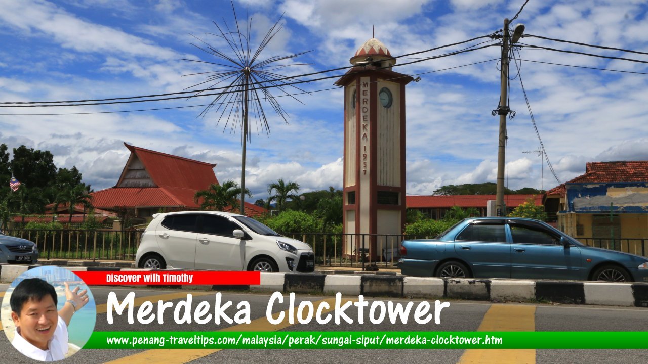 Merdeka Clocktower of Sungai Siput Utara