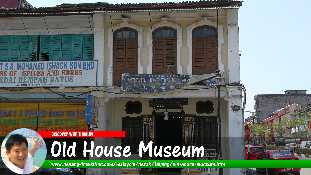 Old House Museum, Taiping, Perak