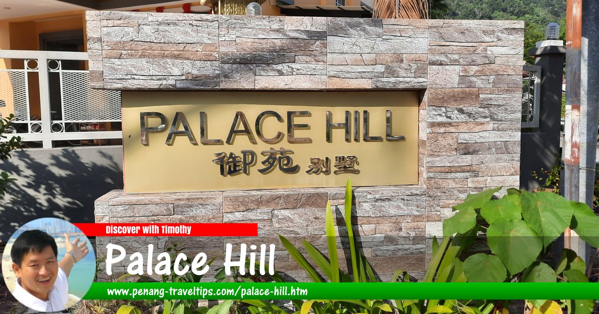 Palace Hill, Bukit Gambir
