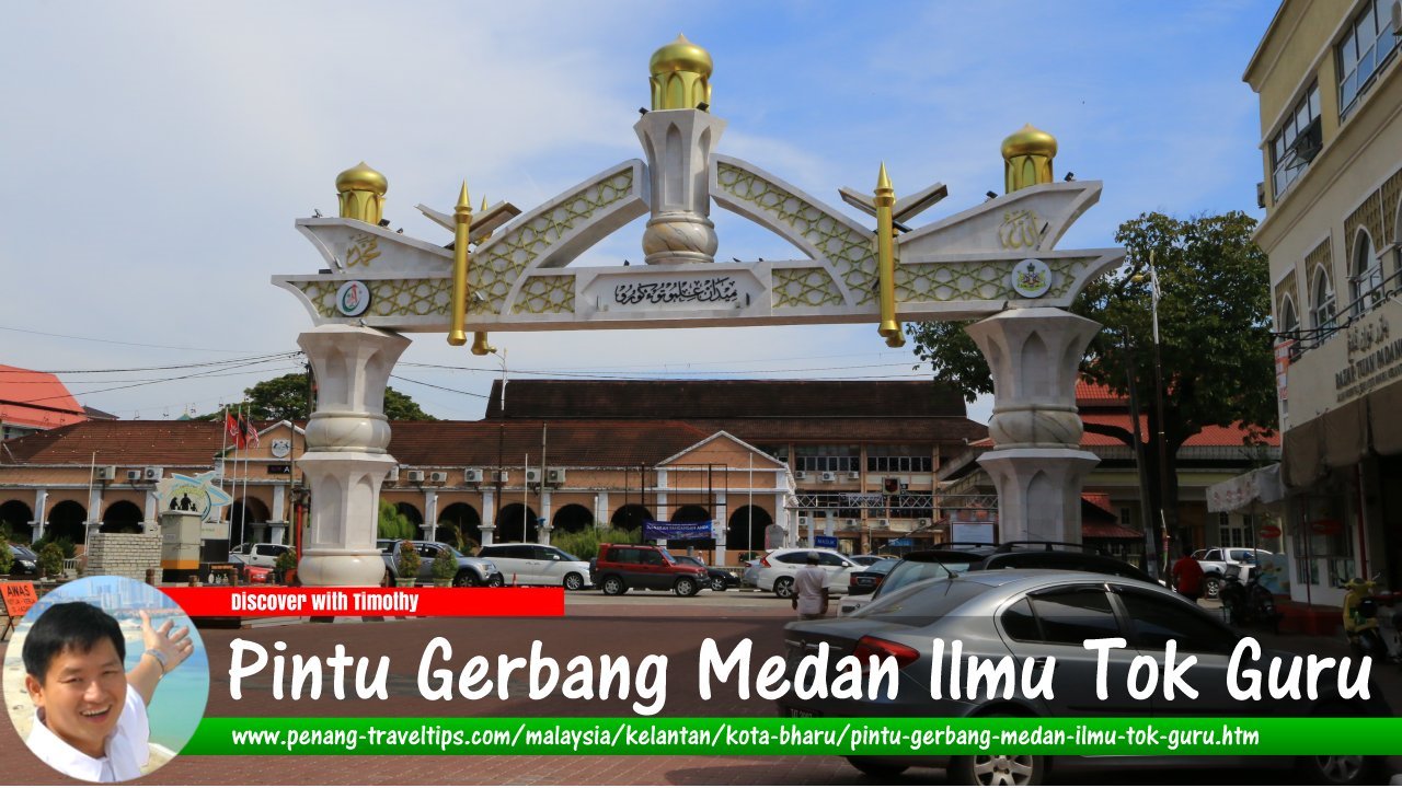 Pintu Gerbang Medan Ilmu Tok Guru, Kota Bharu, Kelantan