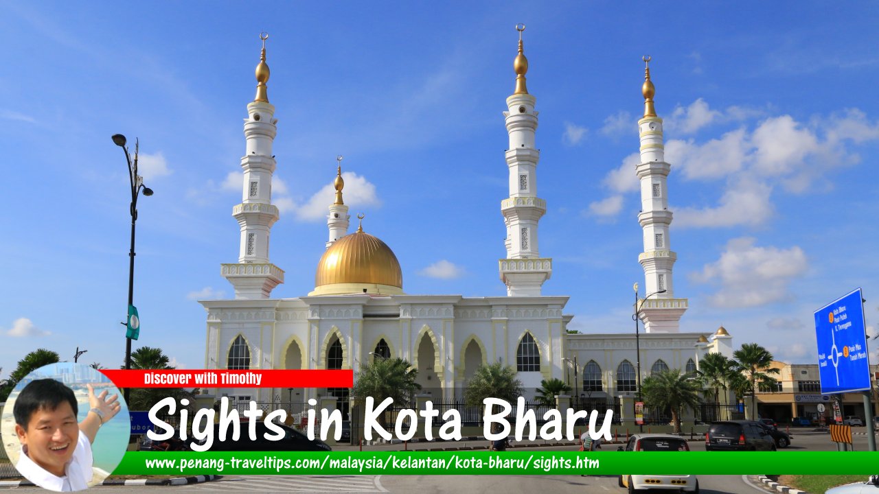 Sights in Kota Bharu