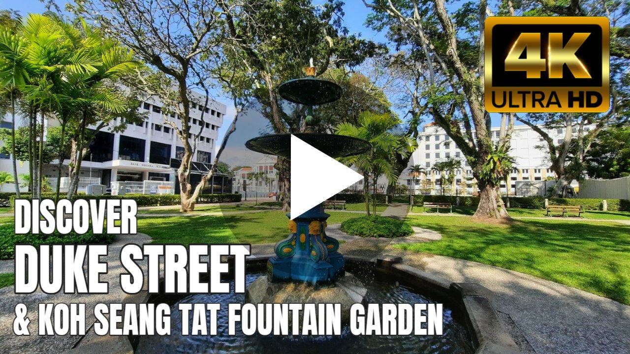 Duke Street & Koh Seang Tat Fountain Garden