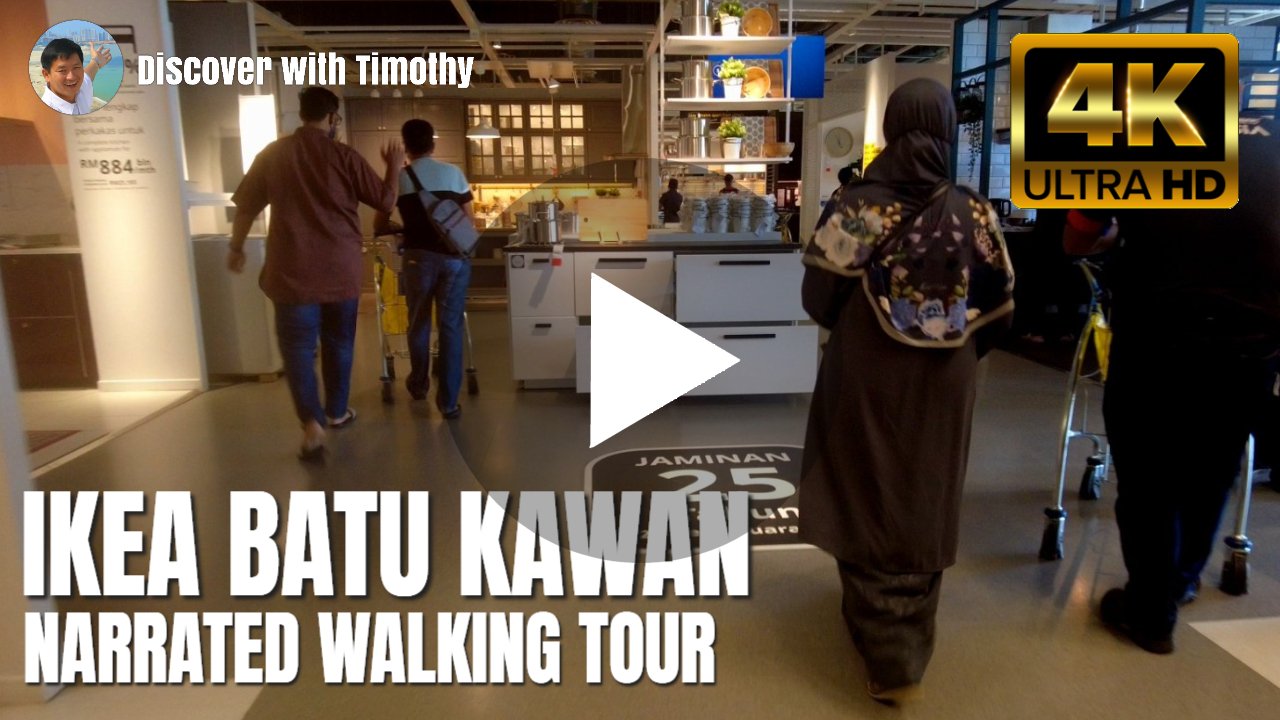 IKEA Batu Kawan Narrated Walking Tour