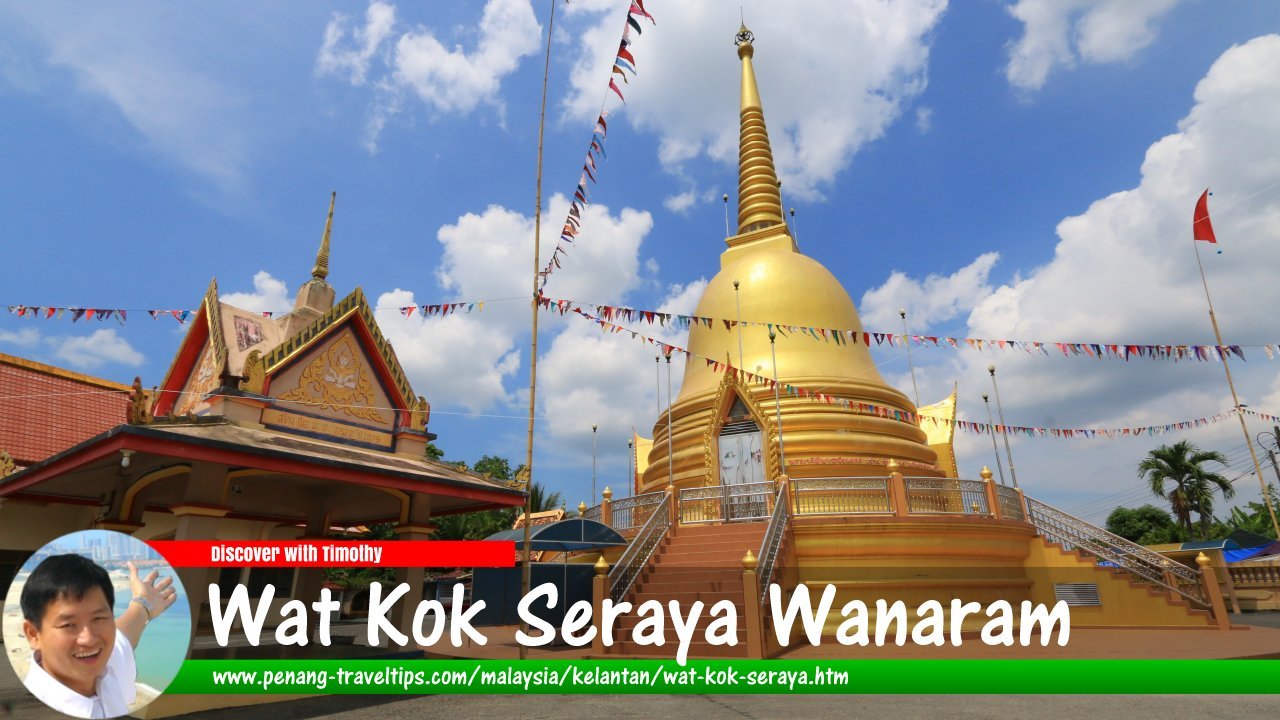 Wat Kok Seraya Wanaram, Tumpat, Kelantan