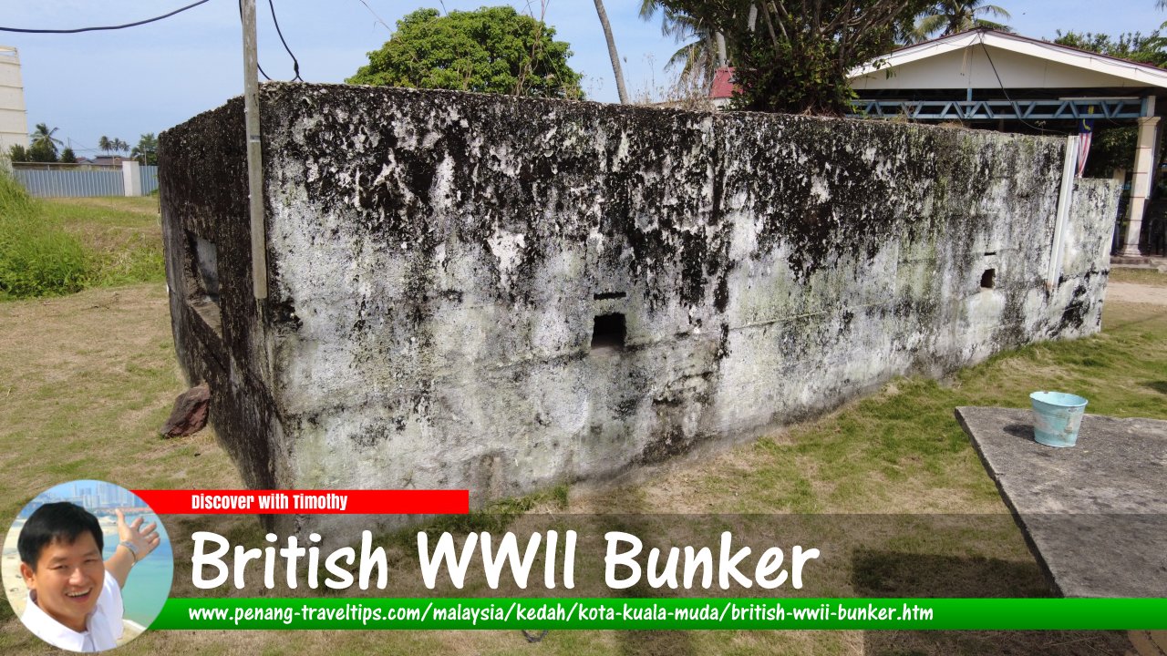 British World War II Bunker, Kota Kuala Muda