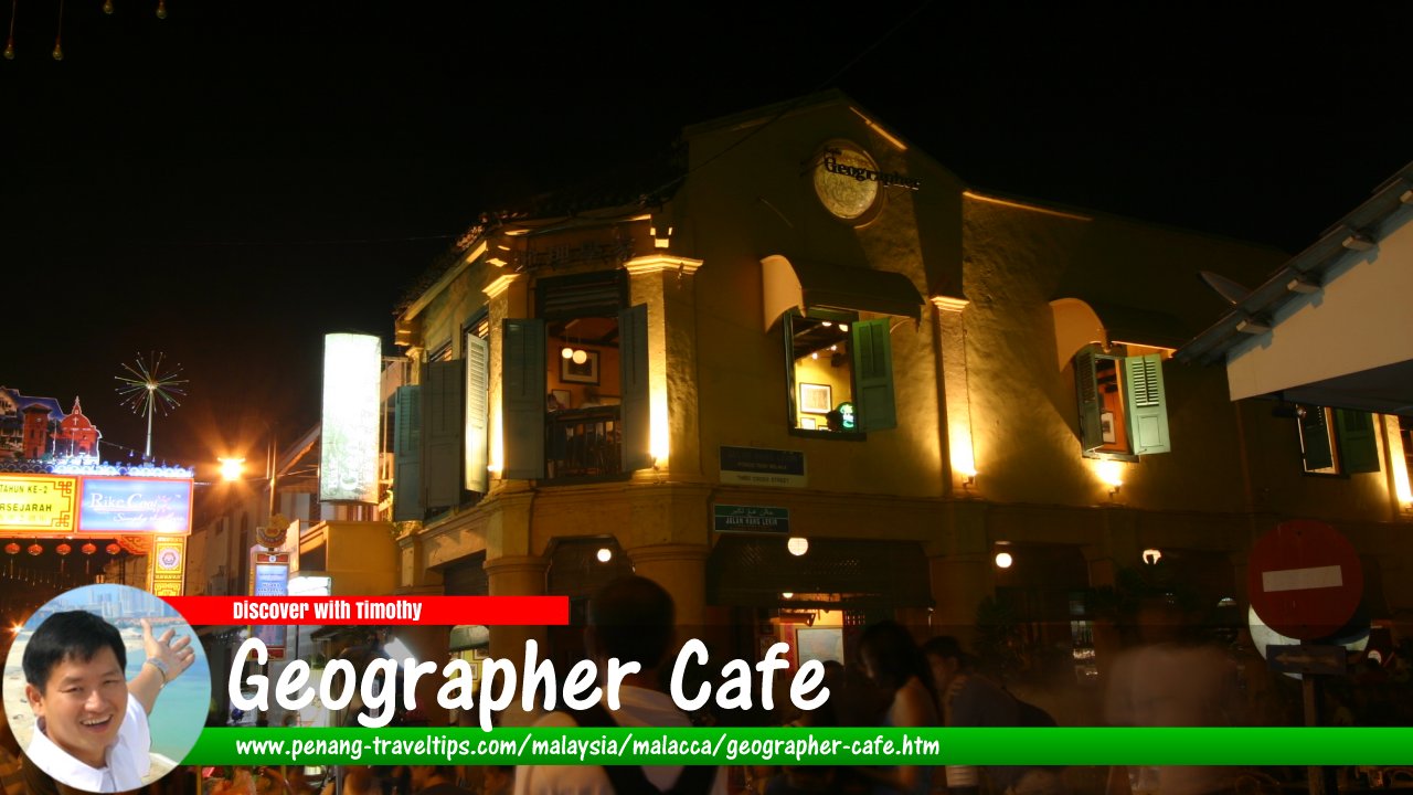 Geographer Cafe, Melaka