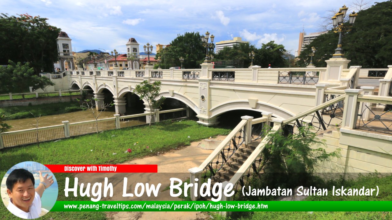 Hugh Low Bridge (Jambatan Sultan Iskandar), Ipoh