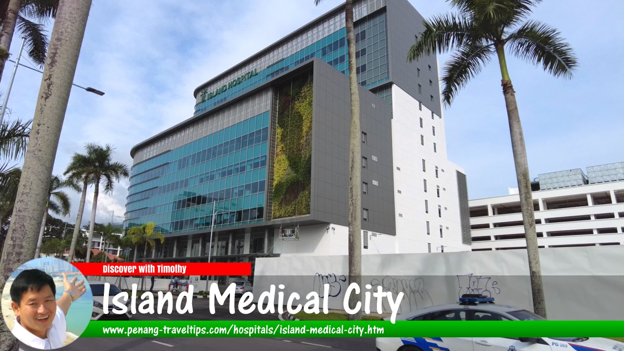 Island Medical City, George Town, Penang