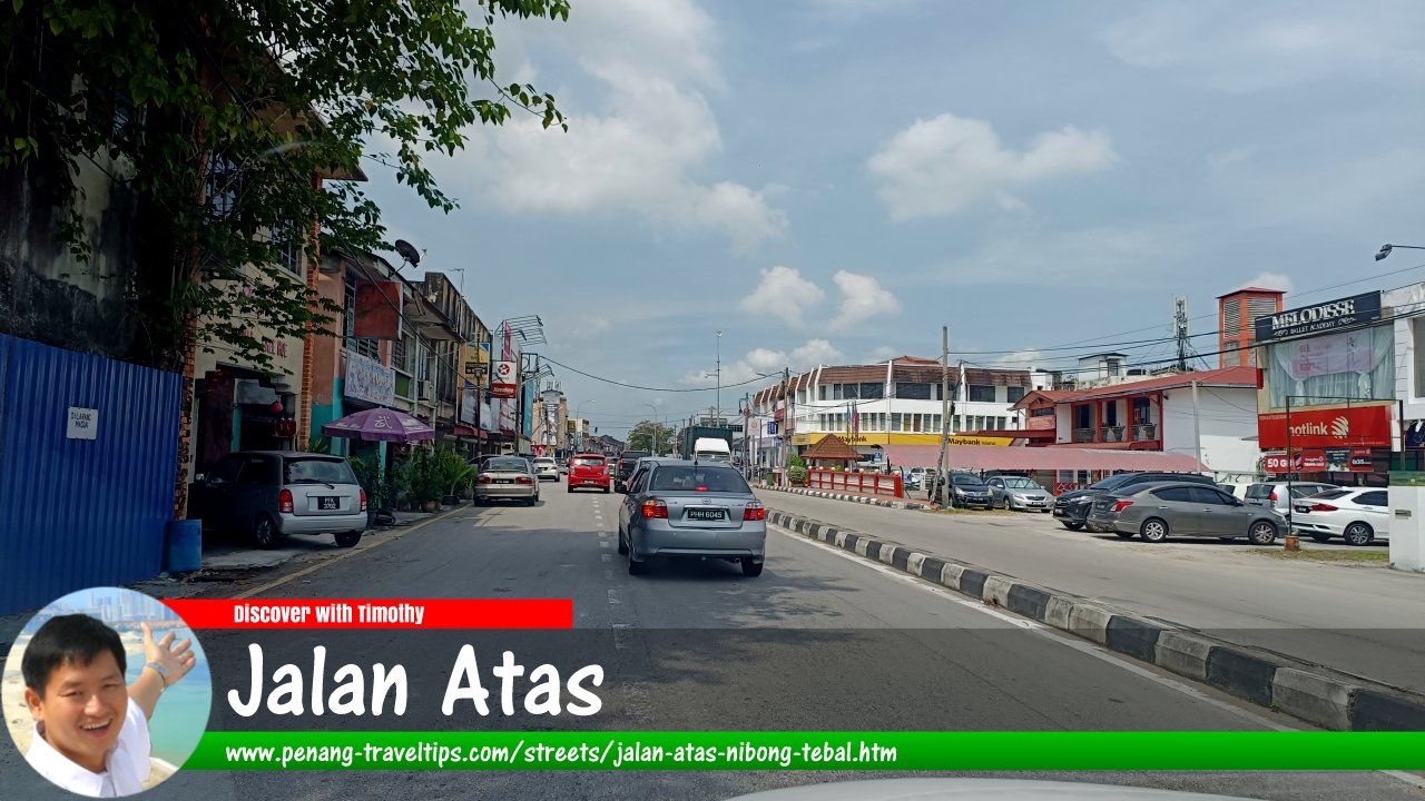 Jalan Atas (aka Jalan Che Ahmad), Nibong Tebal