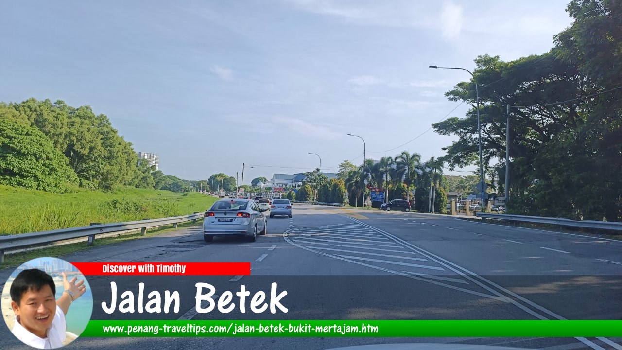 Jalan Betek, Bukit Mertajam, Penang