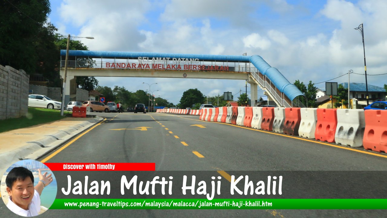 Jalan Mufti Haji Khalil, Malacca