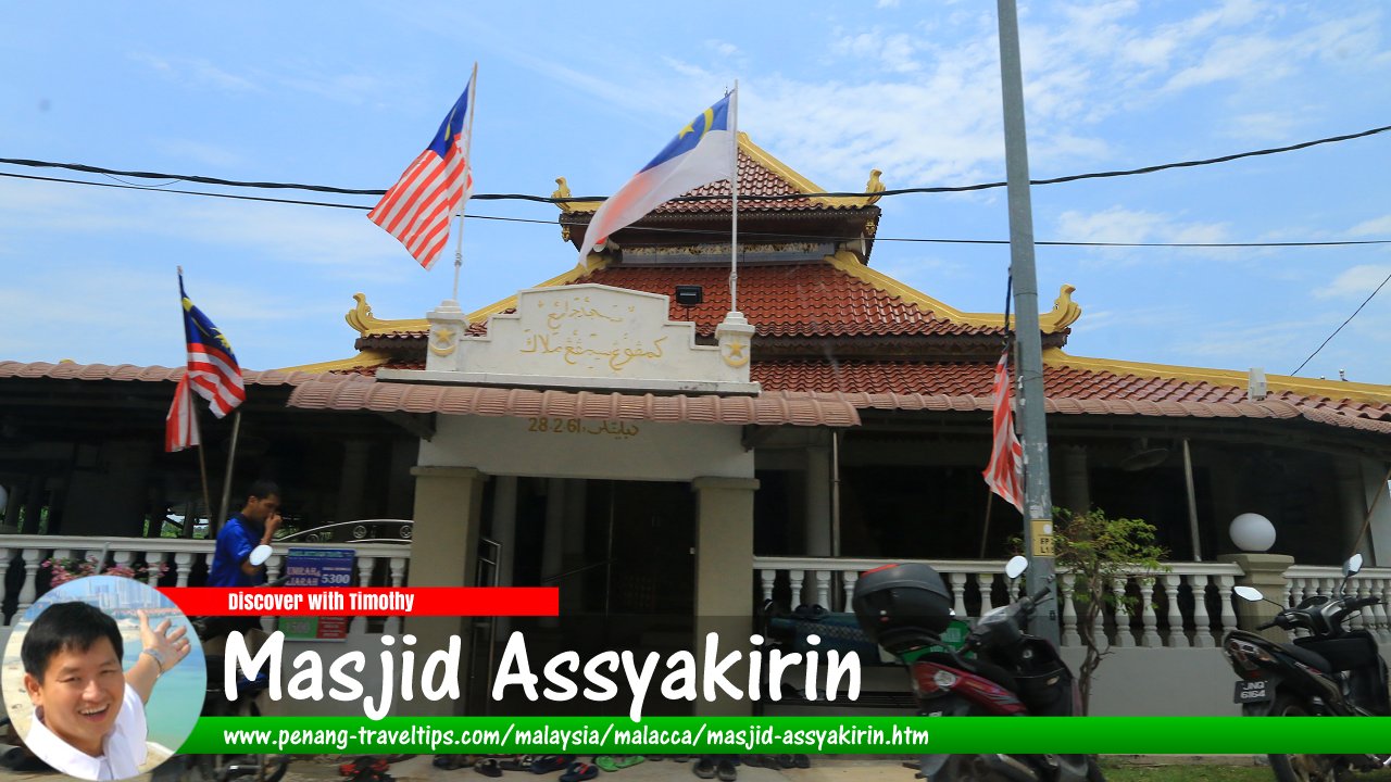Masjid Assyakirin, Malacca