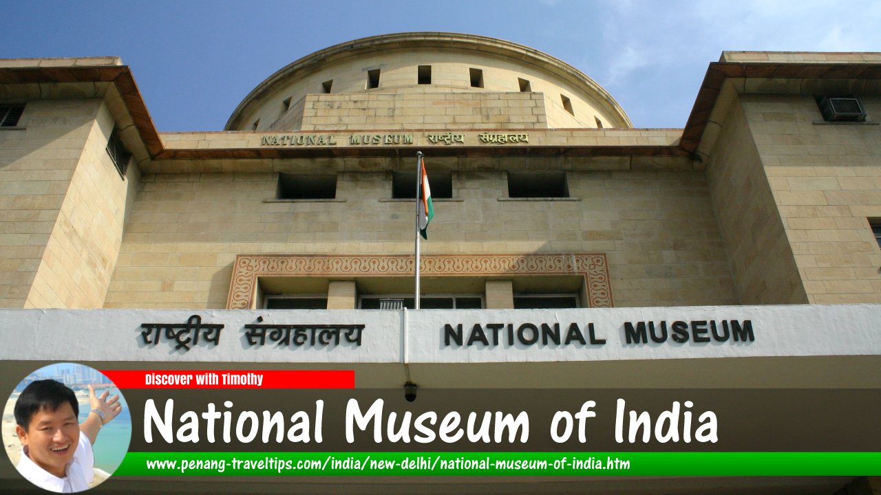 National Museum of India, New Delhi