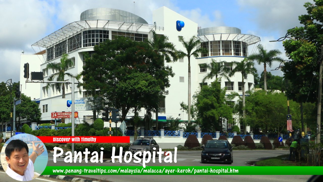 Pantai Hospital, Ayer Keroh, Malacca