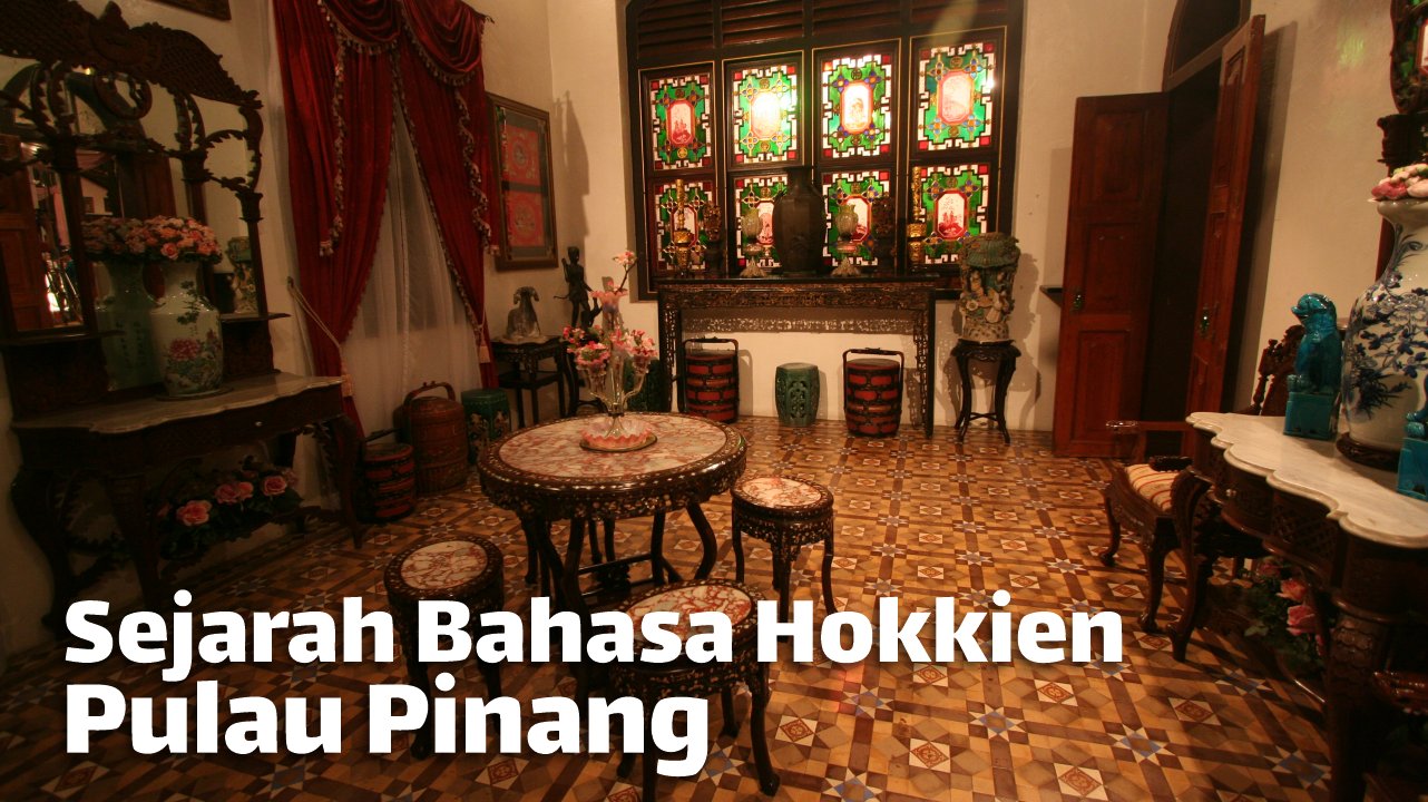 Sejarah Bahasa Hokkien Pulau Pinang