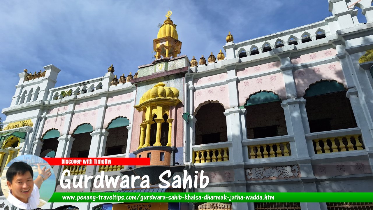 The Gurdwara Sahib at Jalan Gurdwara, George Town, Penang