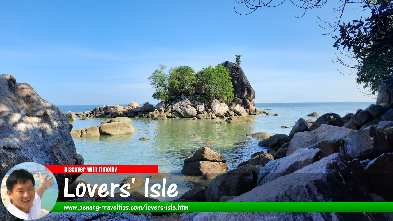 Lovers' Isle, Batu Ferringhi, Penang
