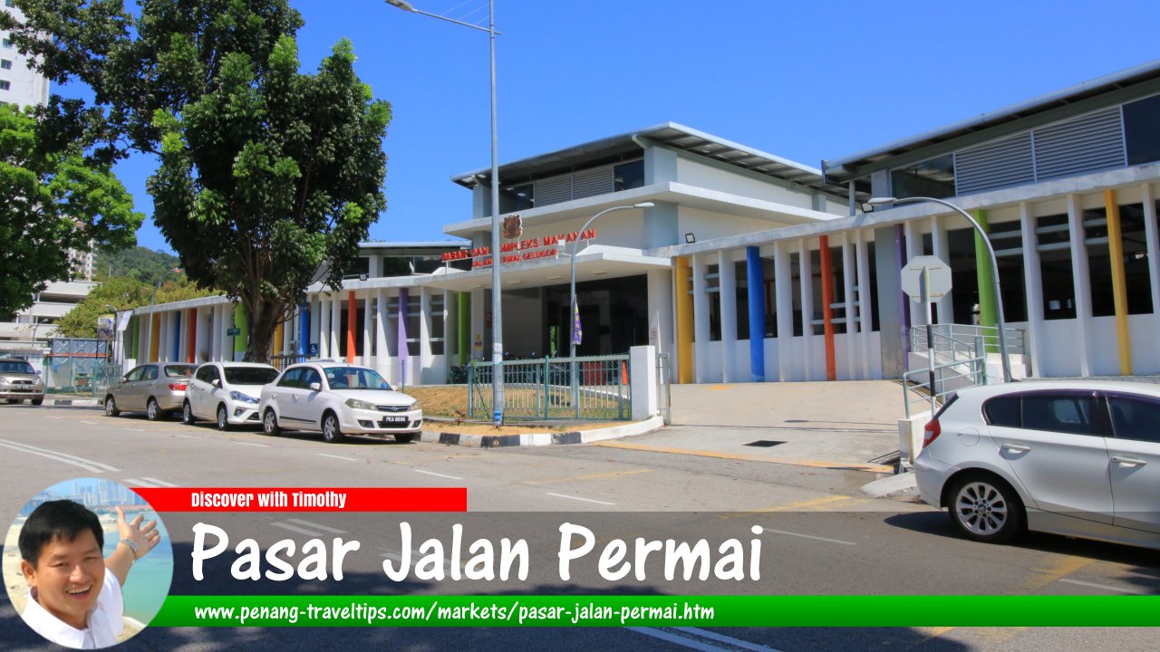 Pasar & Kompleks Makanan Jalan Permai, Gelugor, Penang