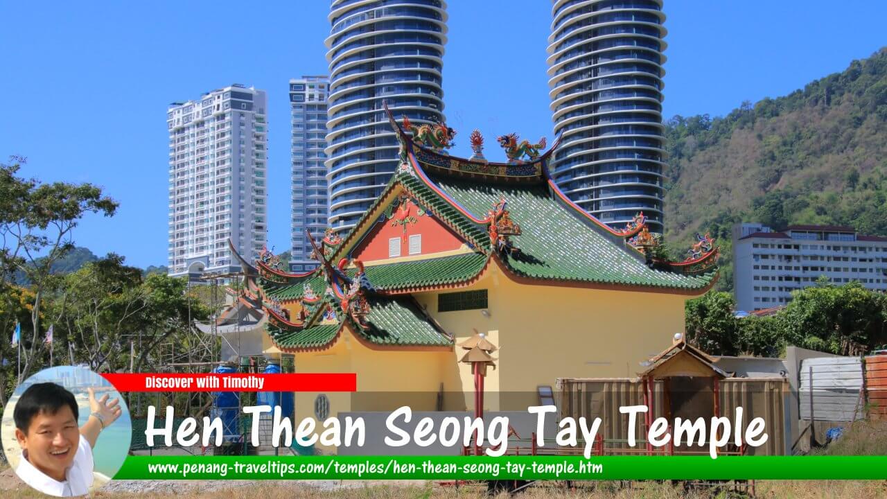Hen Thean Seong Tay Temple, Bukit Gambir, Penang