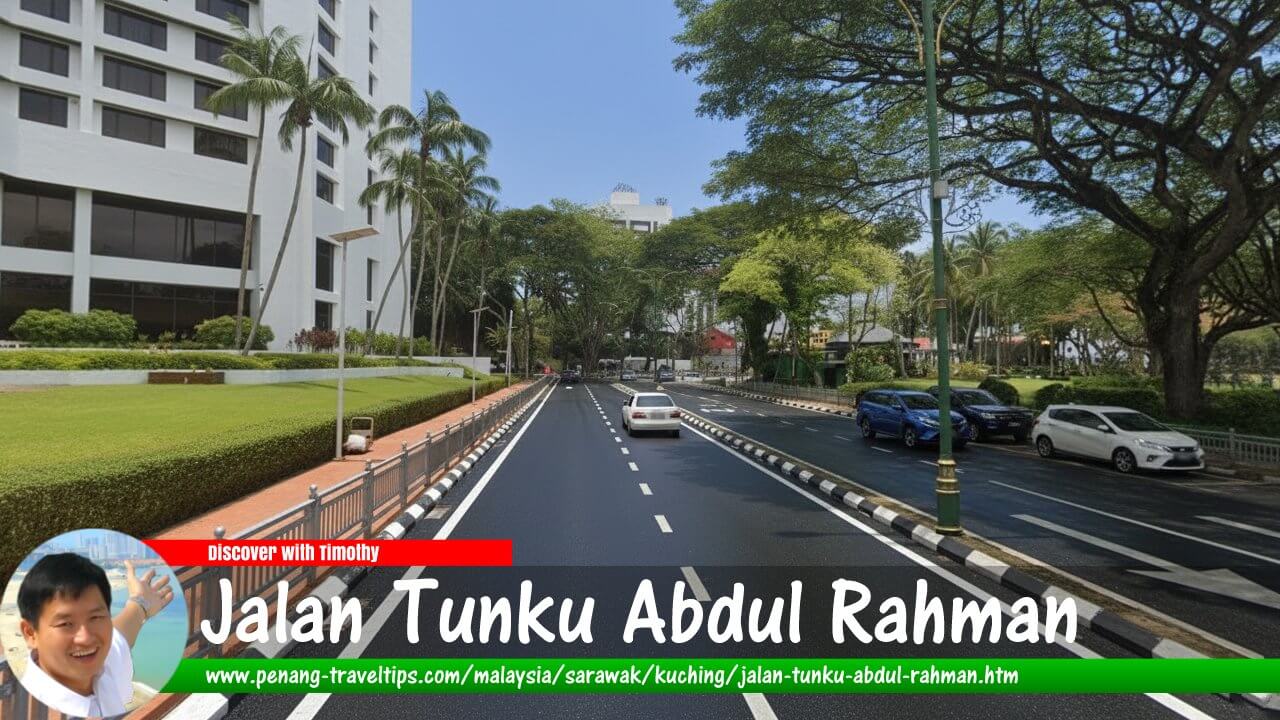 Jalan Tunku Abdul Rahman, Kuching