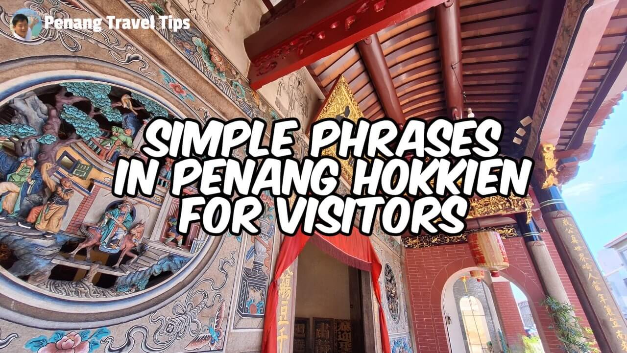 Simple Phrases in Penang Hokkien for Visitors