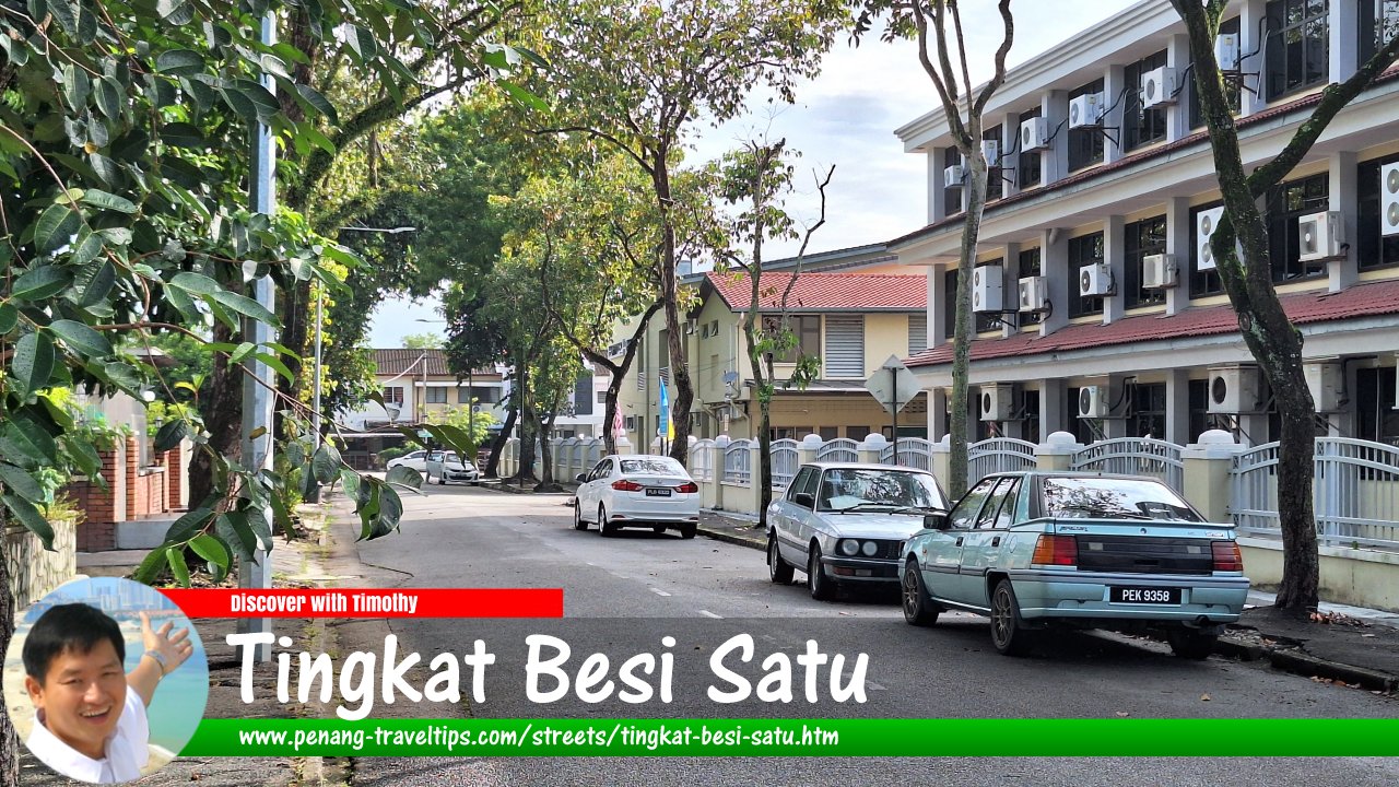 Tingkat Besi Satu, Penang