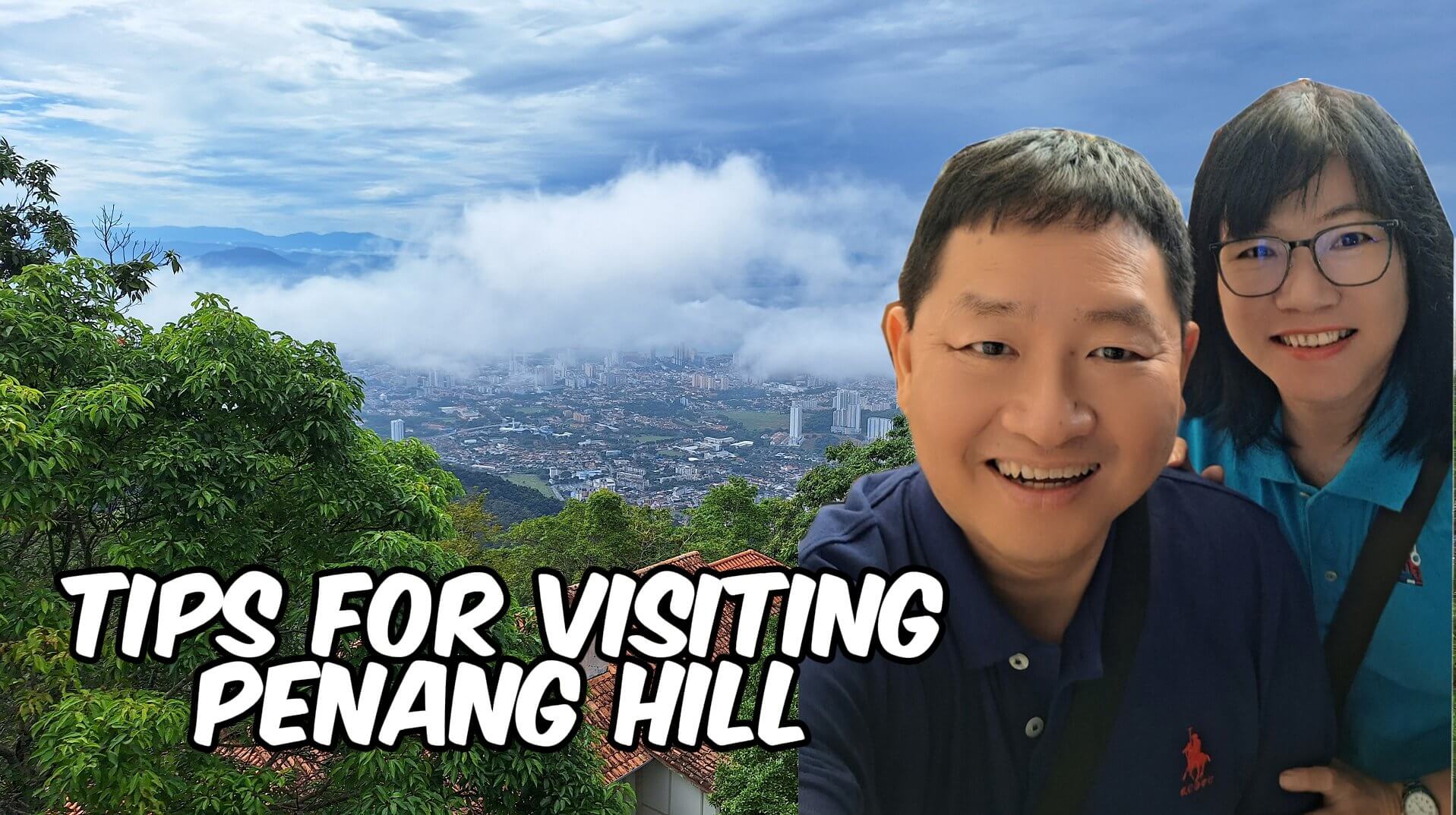 Tips for Visiting Penang Hill