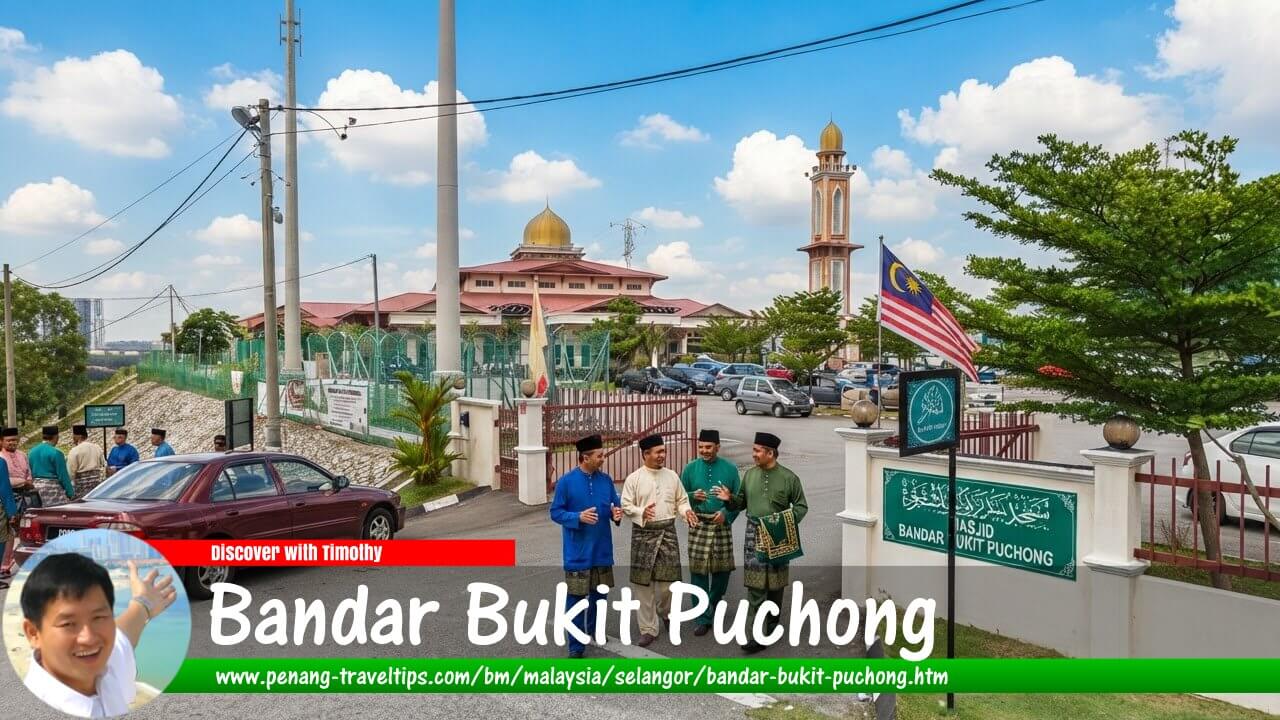 Panduan Melawat Bandar Bukit Puchong