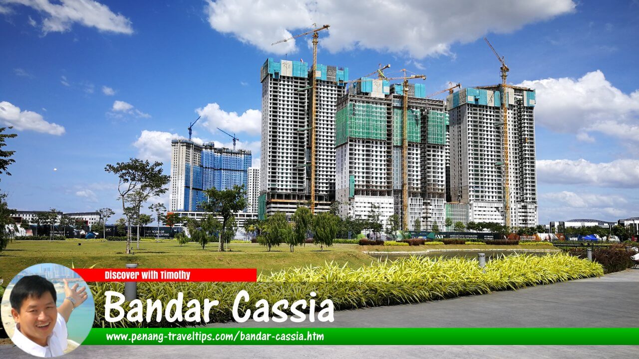 Bandar Cassia Travel Guide