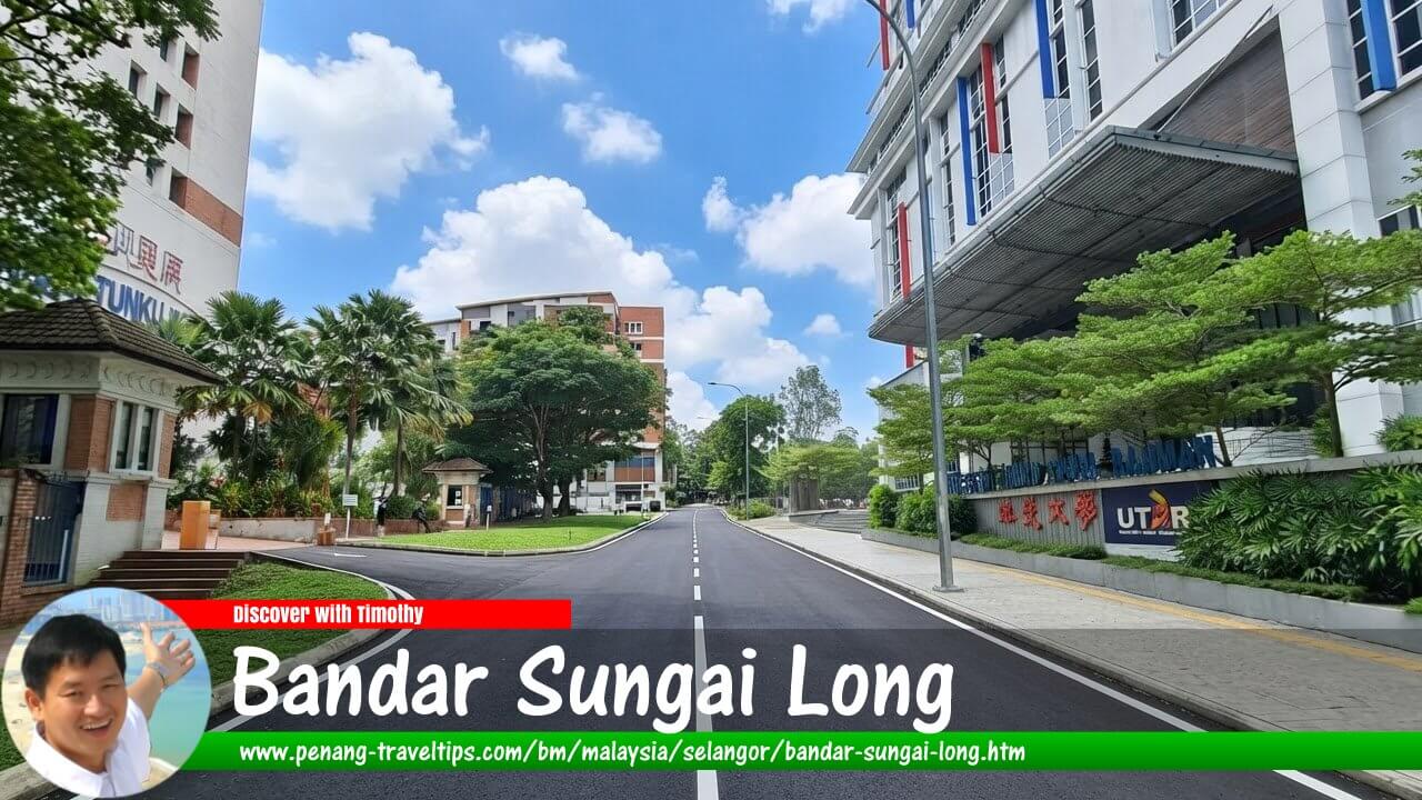 Panduan Melawat Bandar Sungai Long