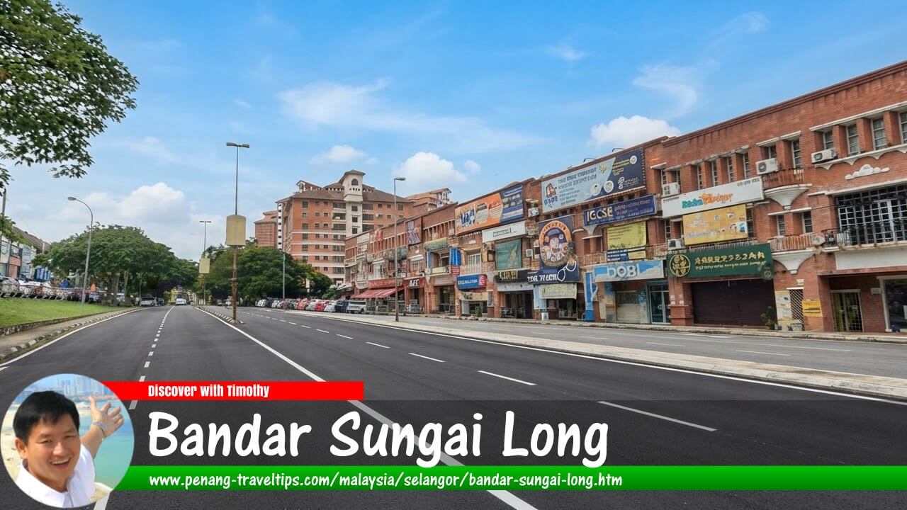 Bandar Sungai Long Travel Guide