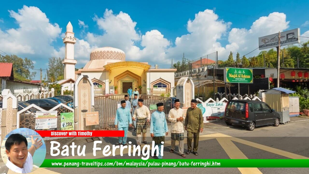 Panduan Melawat Batu Ferringhi