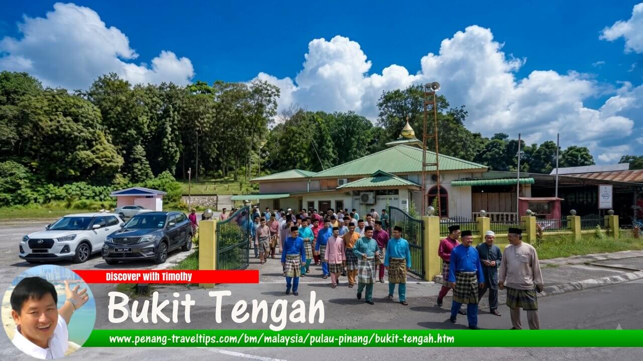 Panduan Melawat Bukit Tengah