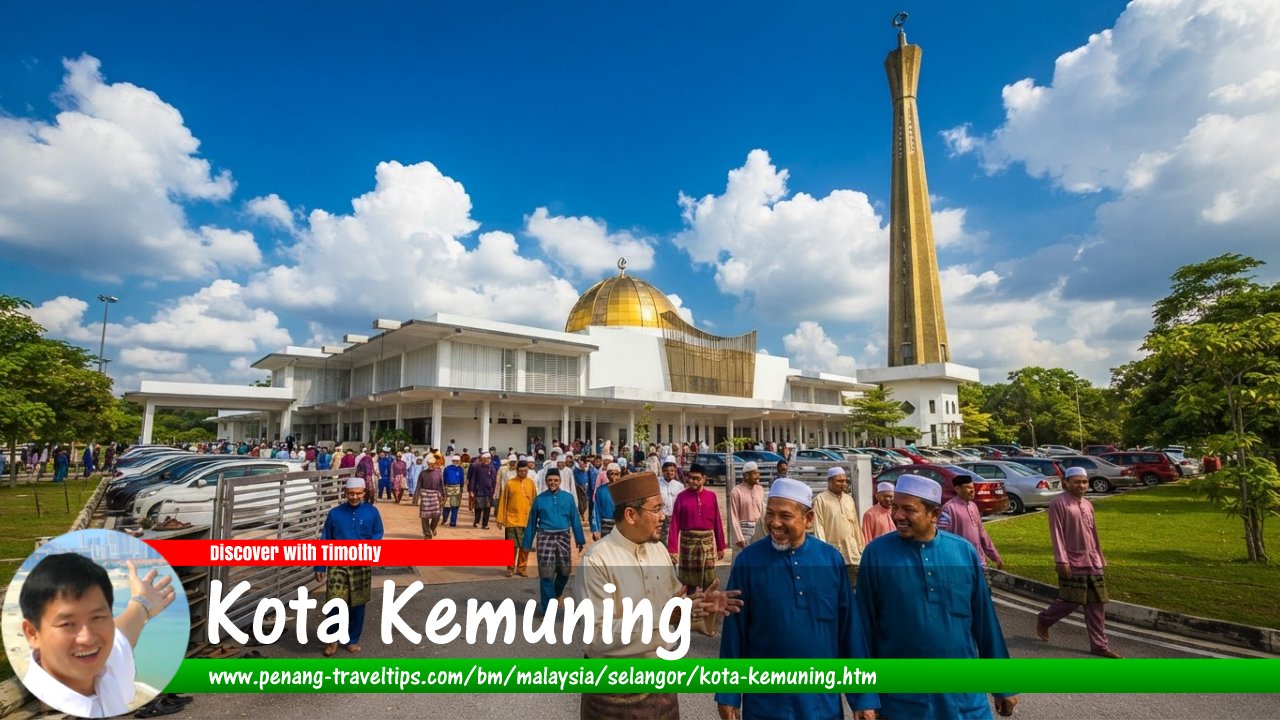 Panduan Melawat Kota Kemuning