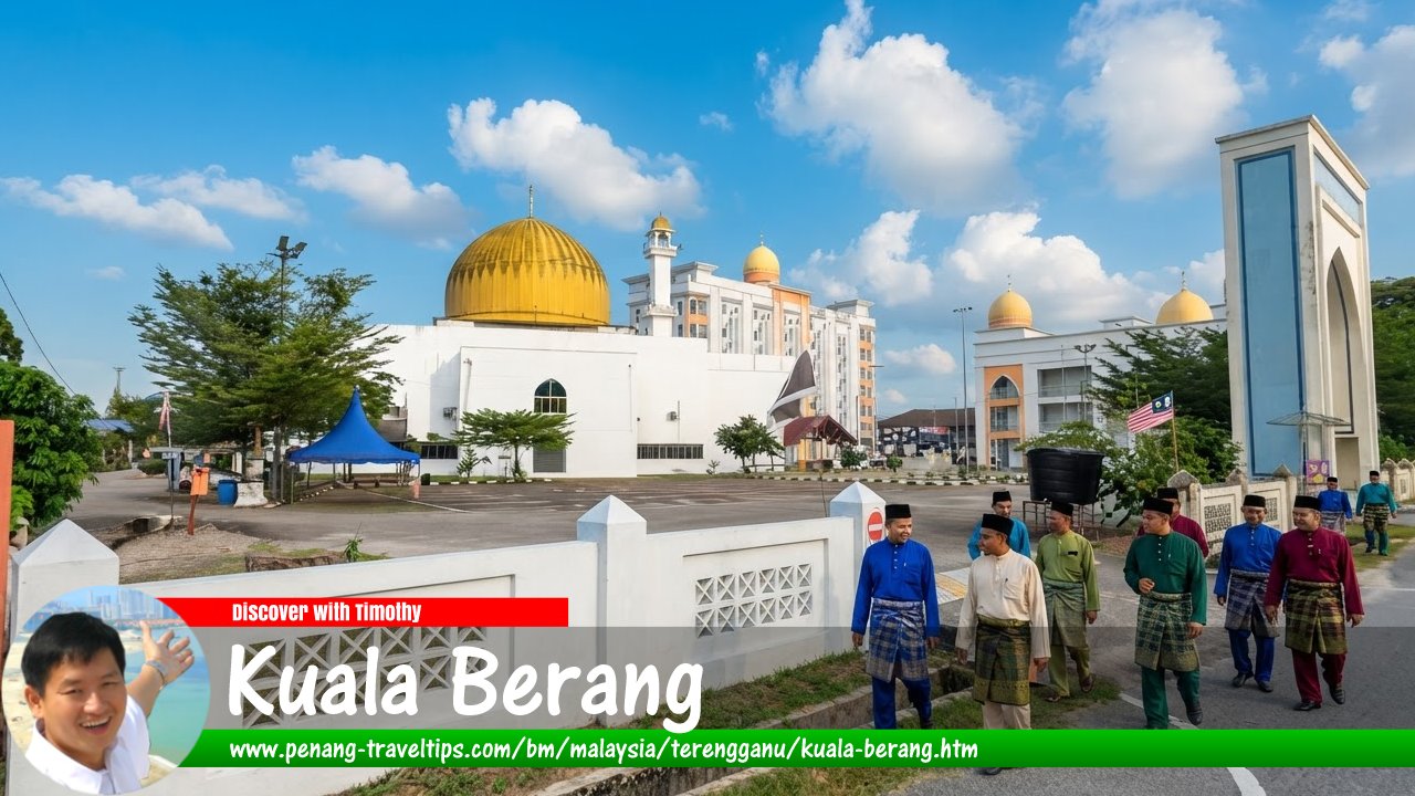 Panduan Melawat Kuala Berang