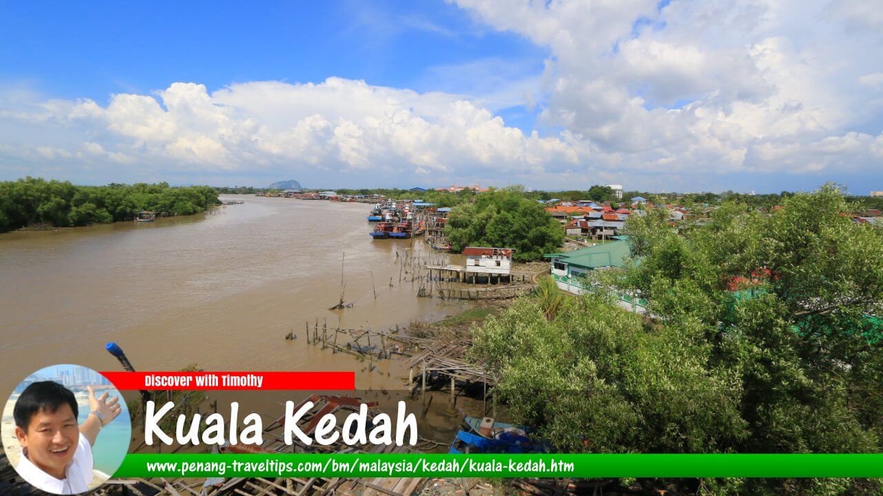 Panduan Melawat Kuala Kedah