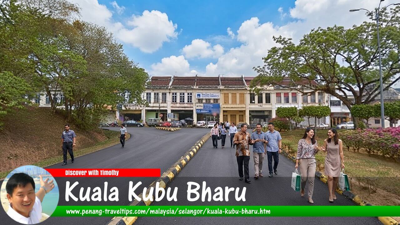Kuala Kubu Bharu Travel Guide