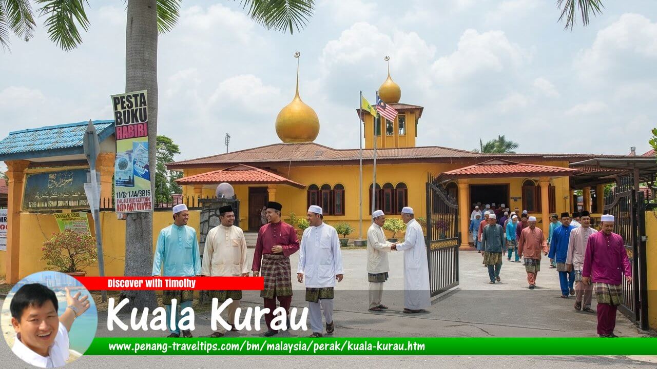 Panduan Melawat Kuala Kurau