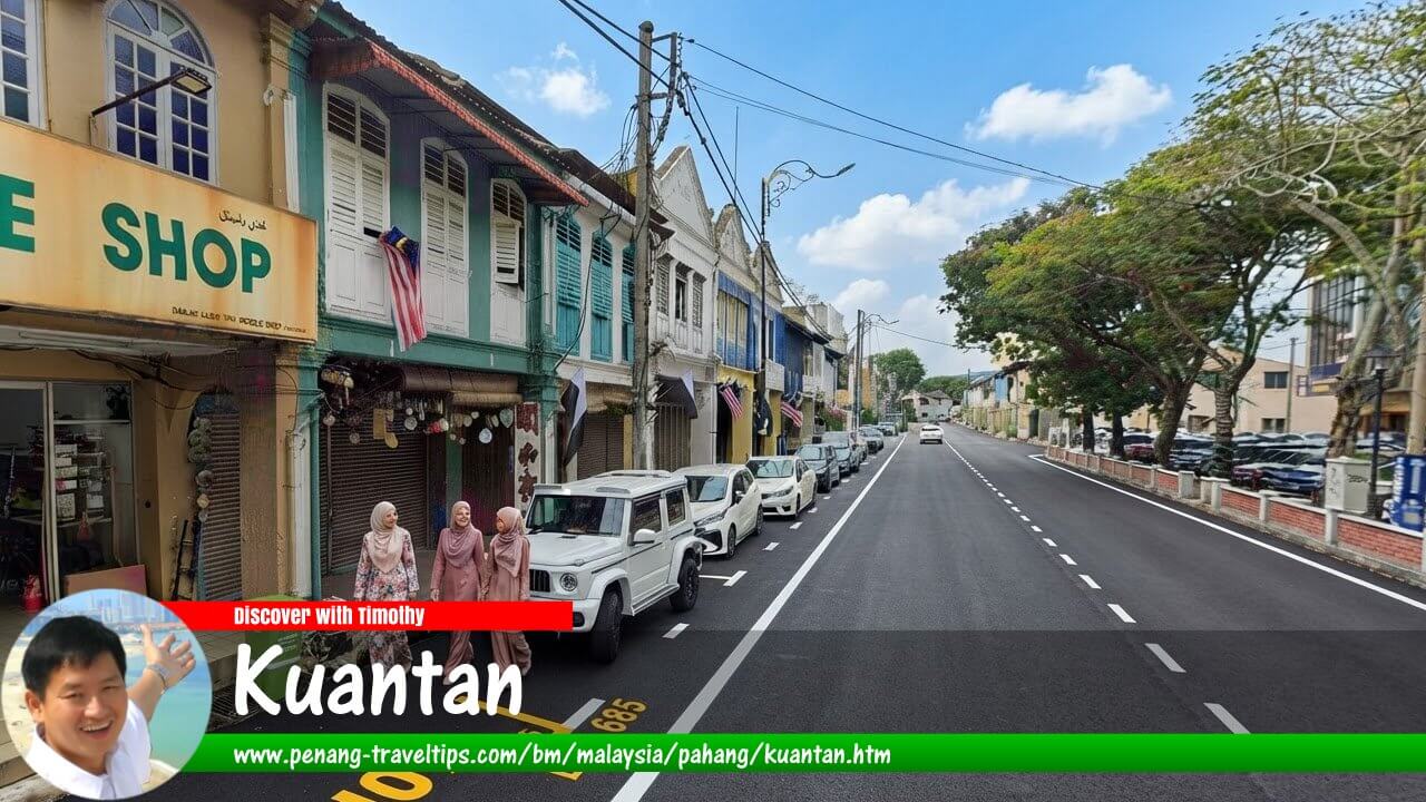 Panduan Melawat Kuantan