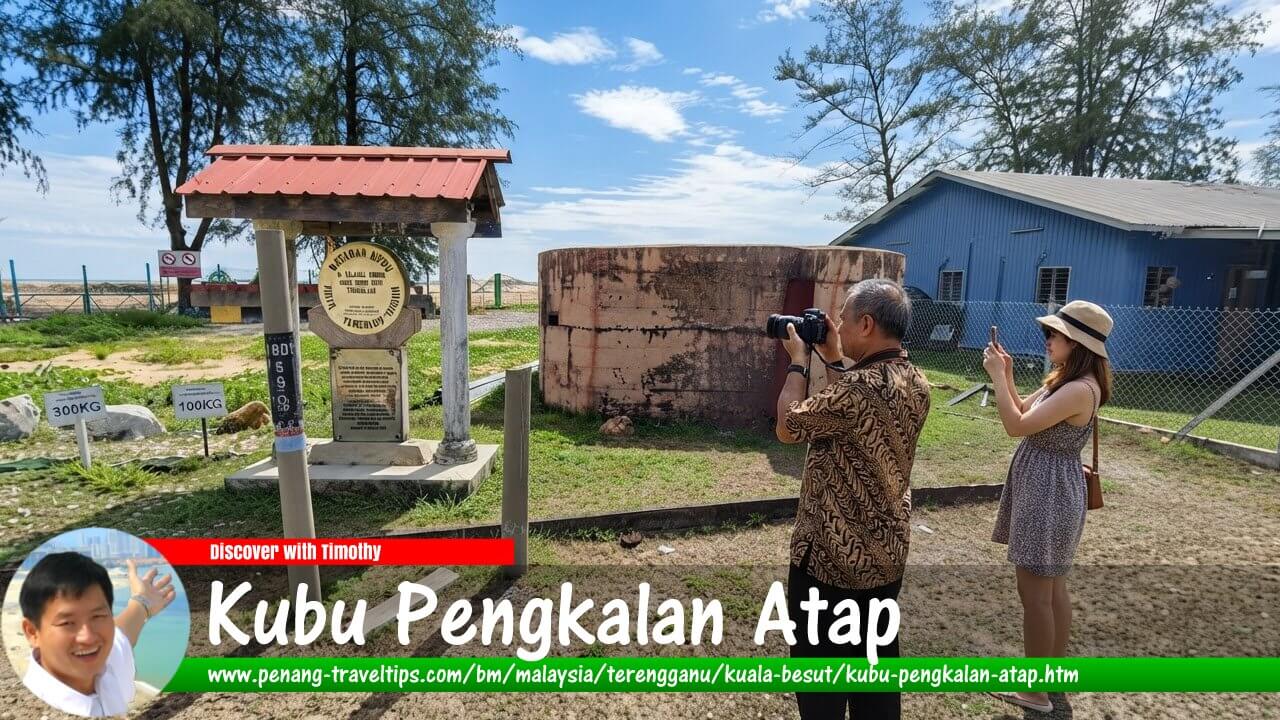 Kubu Pengkalan Atap, Kuala Besut