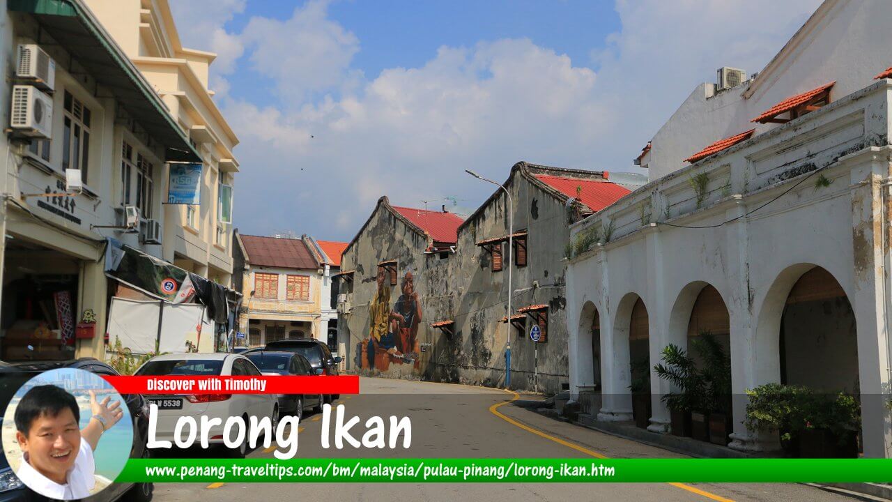 Lorong Ikan, Pulau Pinang