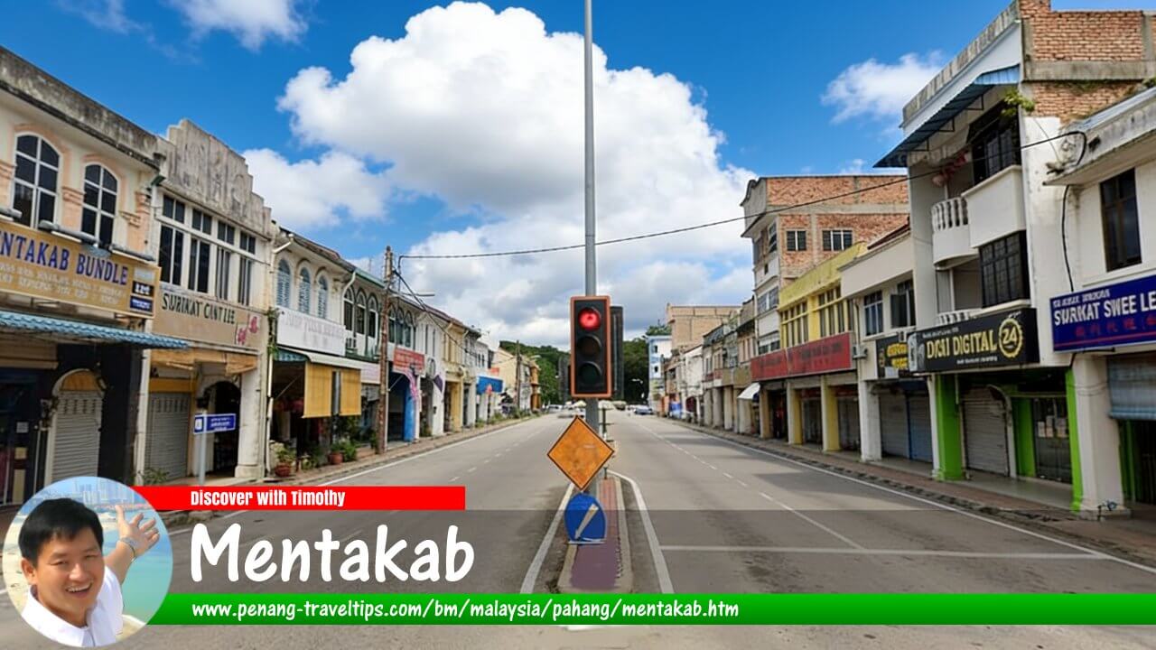 Panduan Melawat Mentakab