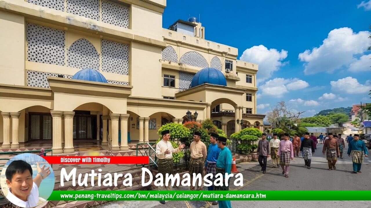 Panduan Melawat Mutiara Damansara