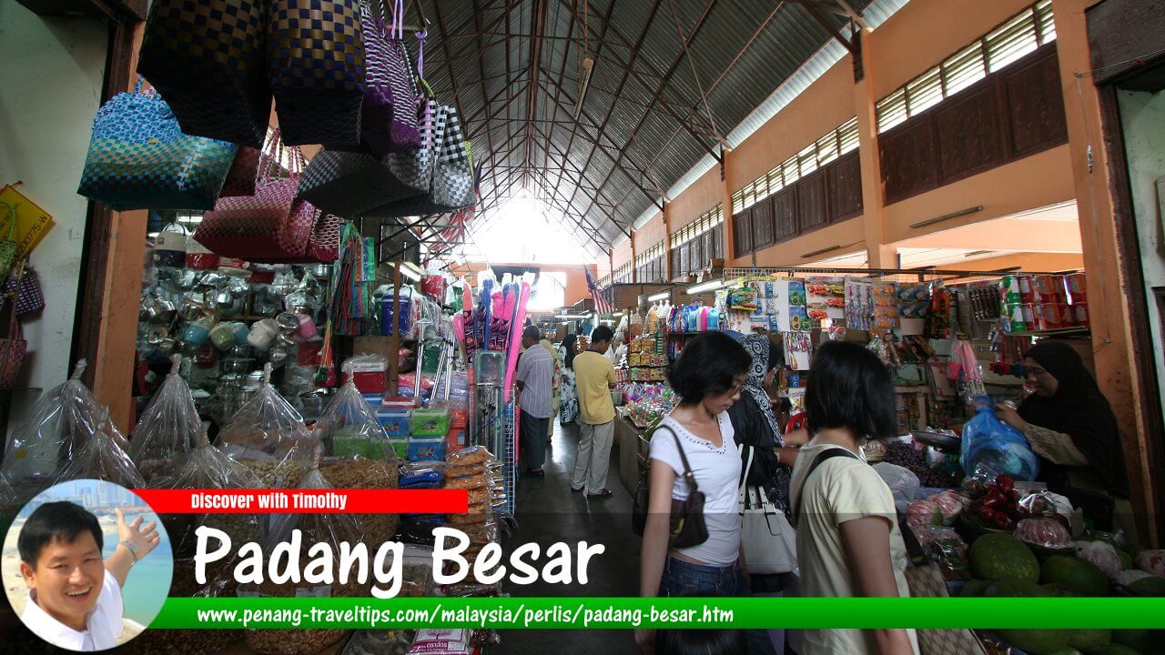 Padang Besar Travel Guide
